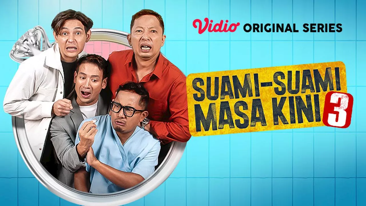 Series Suami-Suami Masa Kini 3 Sudah Tayang di Vidio, Simak Sinopsis Episode 1