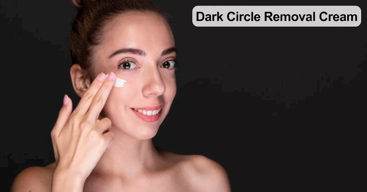 डार्क सर्कल खत्म करने में माहिर हैं ये 5 Dark Circle Removal Cream, डिस्काउंट देखकर चमक उठेंगी आंखें