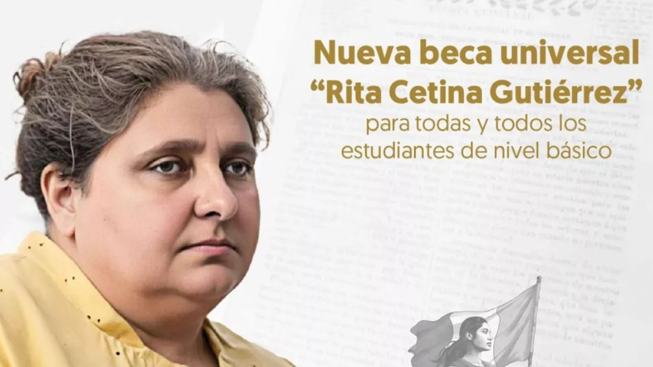 Este día inicia el registro para la nueva Beca Universal Rita Cetina Gutiérrez?