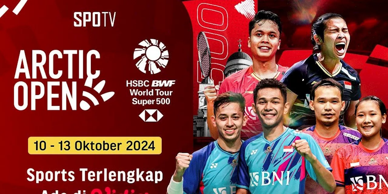 Link Live Streaming SPOTV: Turnamen Super 500 BWF Arctic Open 2024 Pekan Ini di Vidio