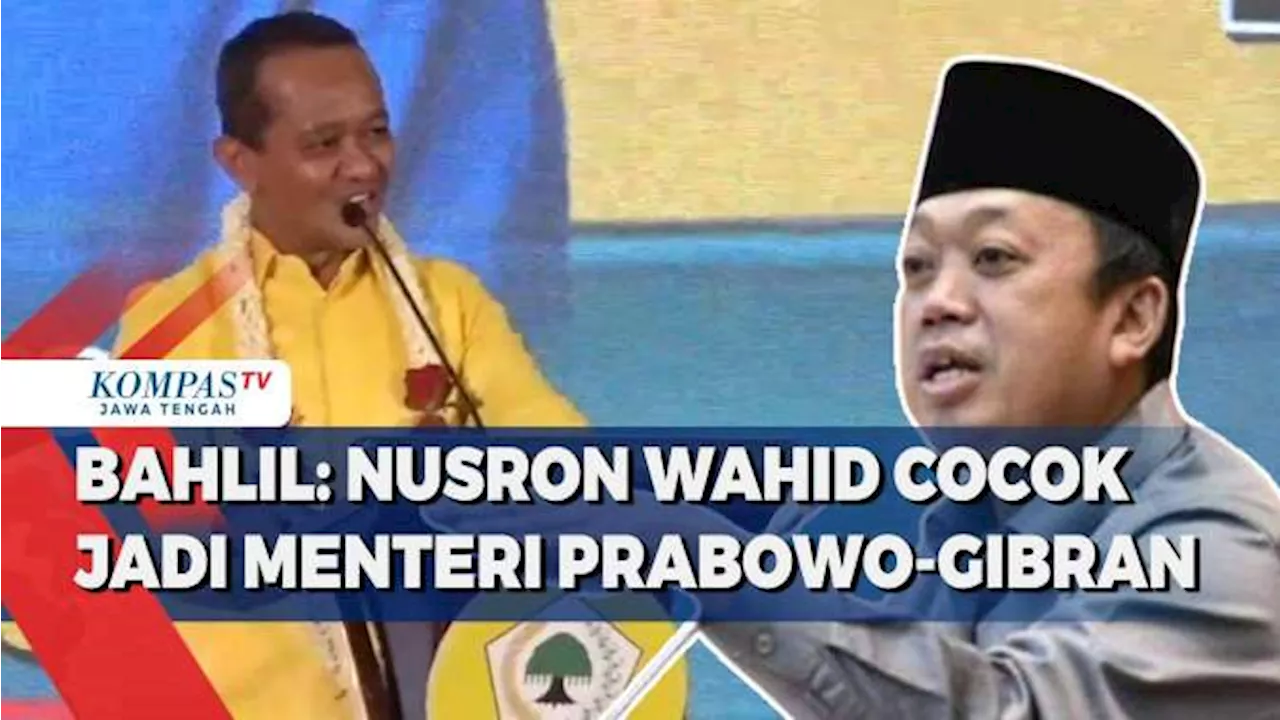 Bahlil: Nusron Wahid Cocok Jadi Menteri Prabowo-Gibran