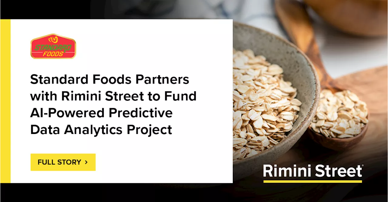 Standard Foods partners with Rimini Street to fund AI-powered predictive data analytics project