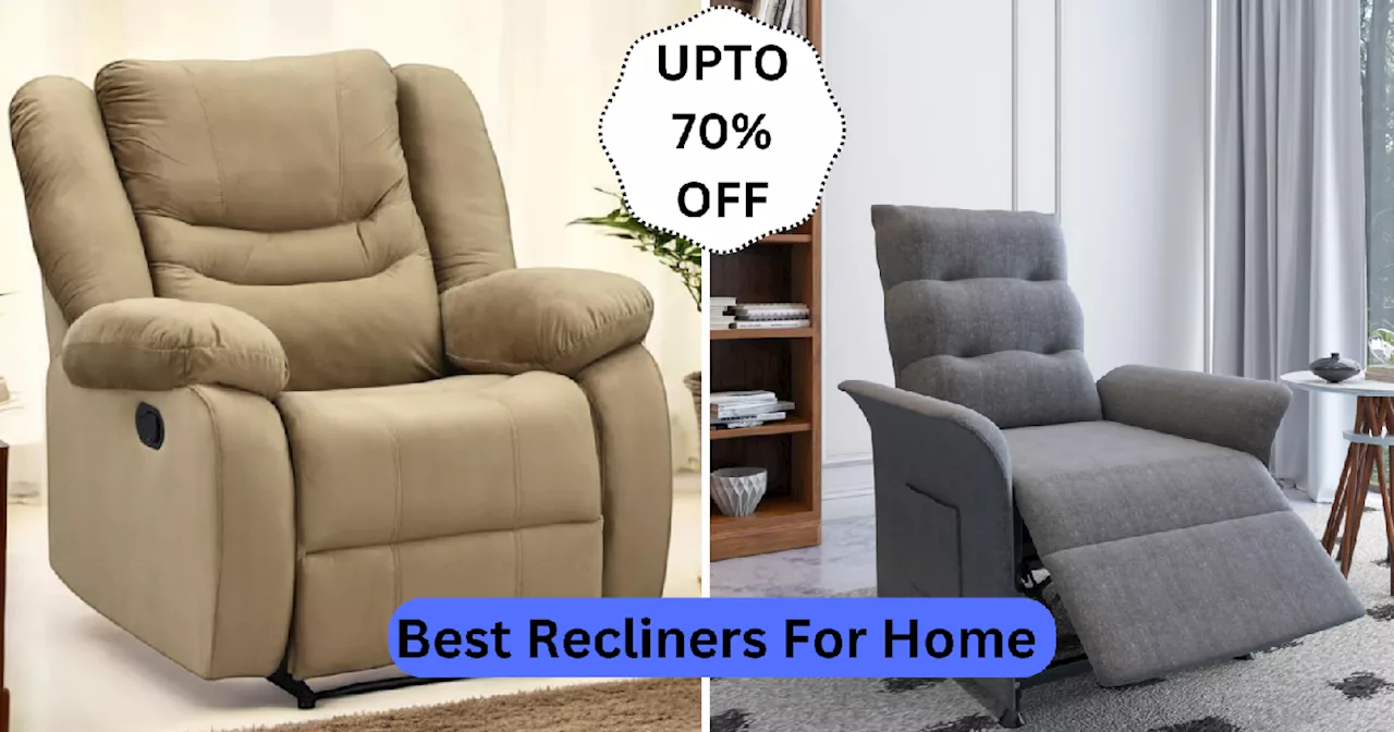 ये Recliner For Home आपके गर्दन और पीठ दर्द को कर देंगे छूमंतर, Amazon Diwali Sale से 70% की छूट पर करें दनादन ऑर्डर