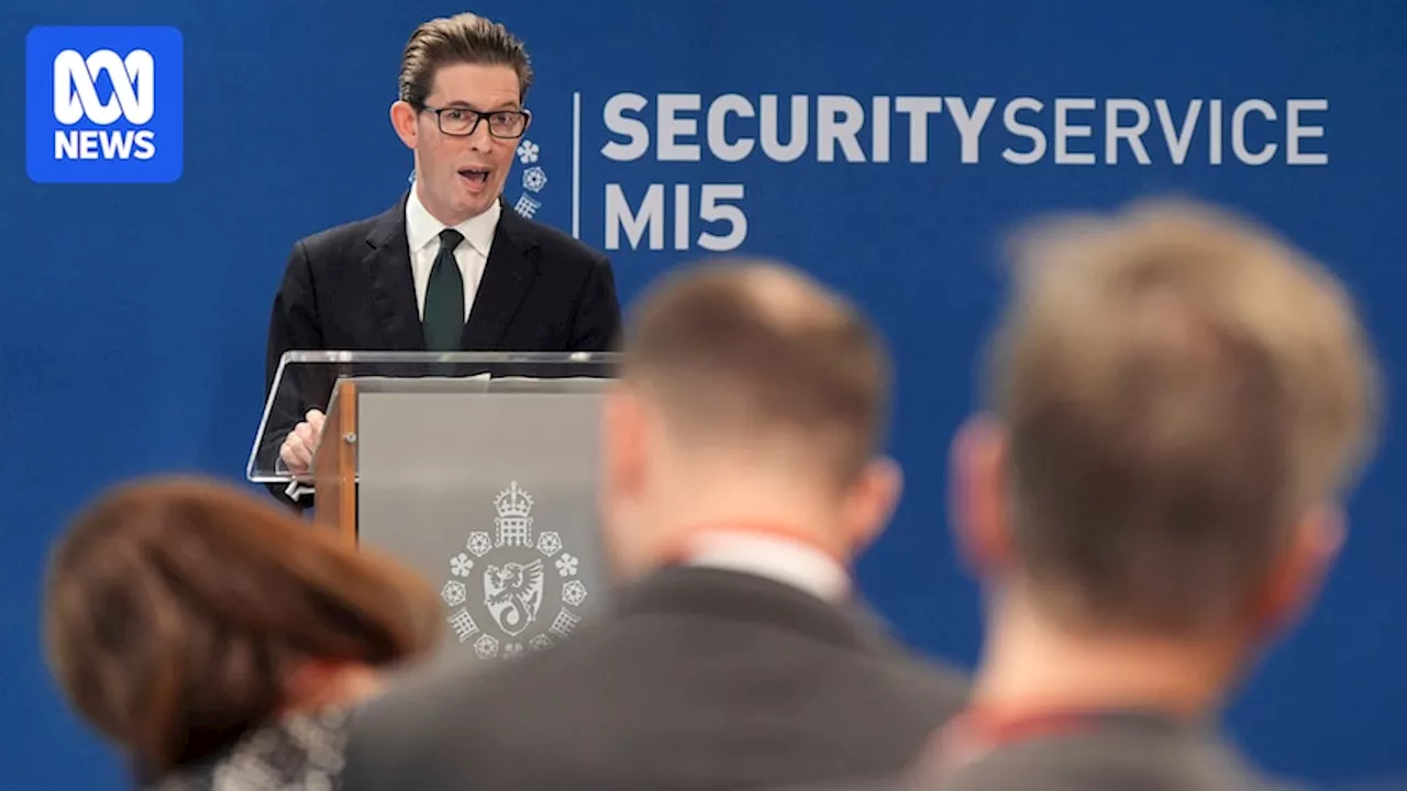 Britain's MI5 intelligence agency warns of growing attacks from Russia and Iran, as war in the Middle East continues