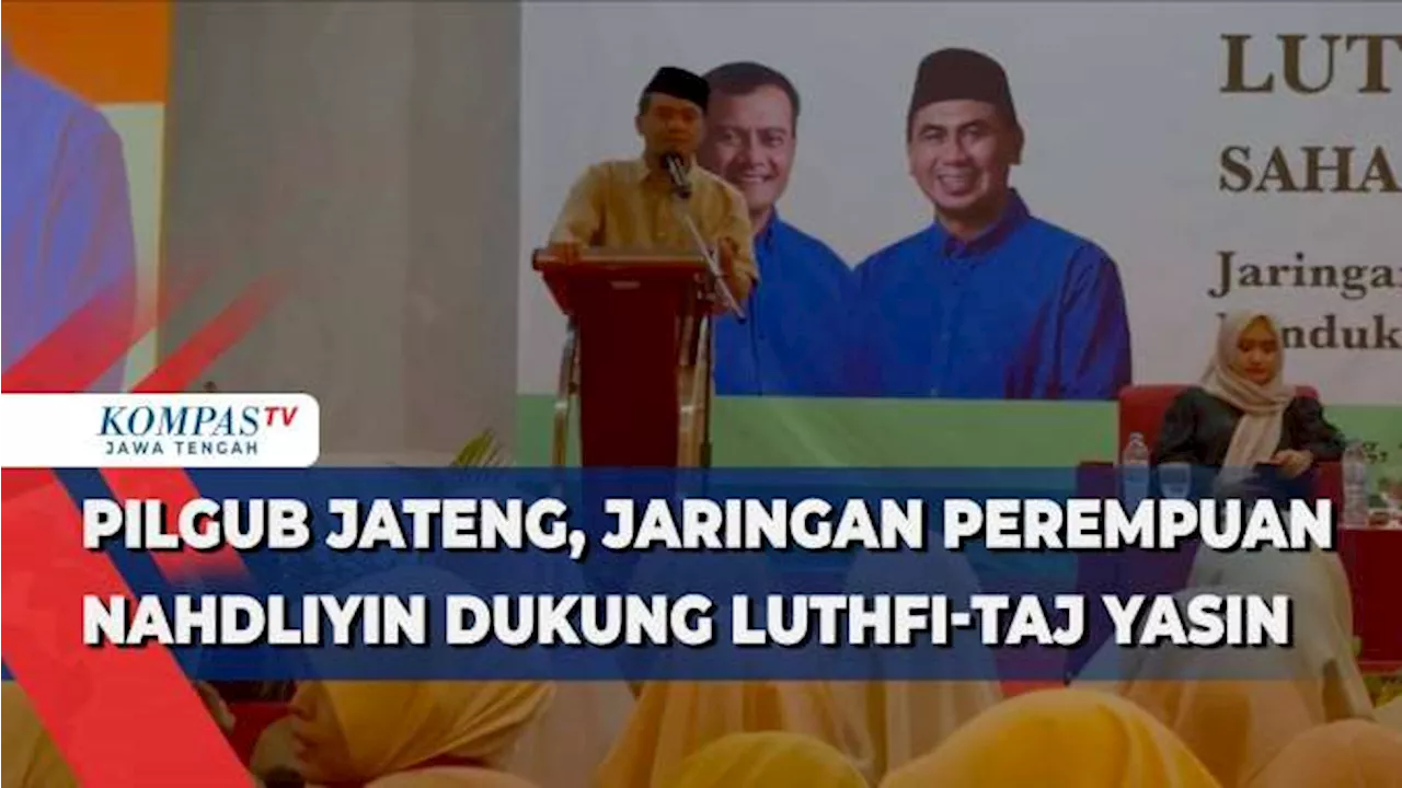 Pilgub Jateng, Jaringan Perempuan Nahdliyin Dukung Luthfi-Taj Yasin