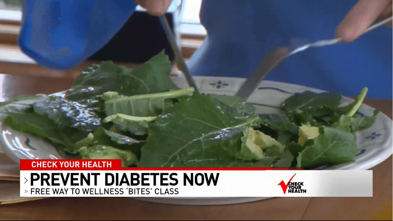 Check Your Health- Prevent Diabetes with Free Way to Wellness &lsquo;Bites&rsquo; Class