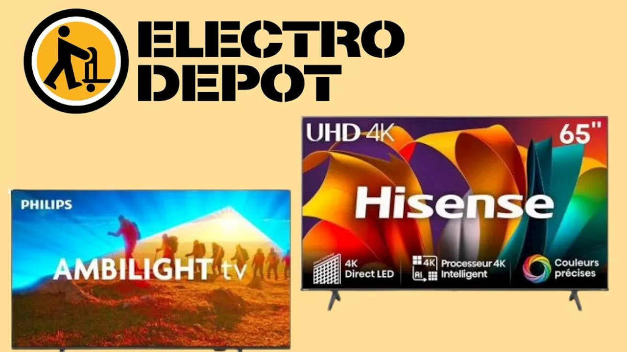 Nouvel arrivage chez Électro Dépôt : des TV 4K Philips et Hisense disponibles à prix fou