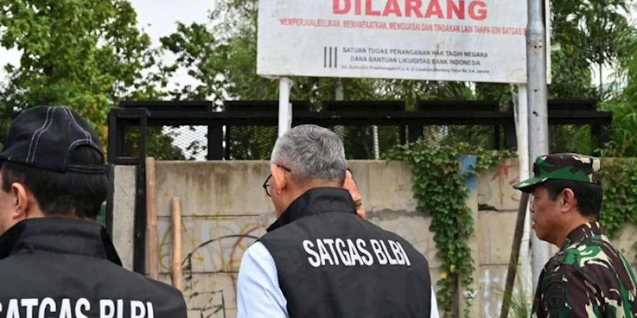 Satgas BLBI Sita Aset Debitur Rp105 Miliar