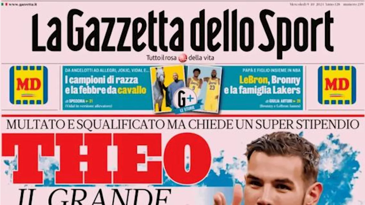 La Gazzetta dello Sport in apertura: 'Theo Hernandez-Milan: il grande gelo'