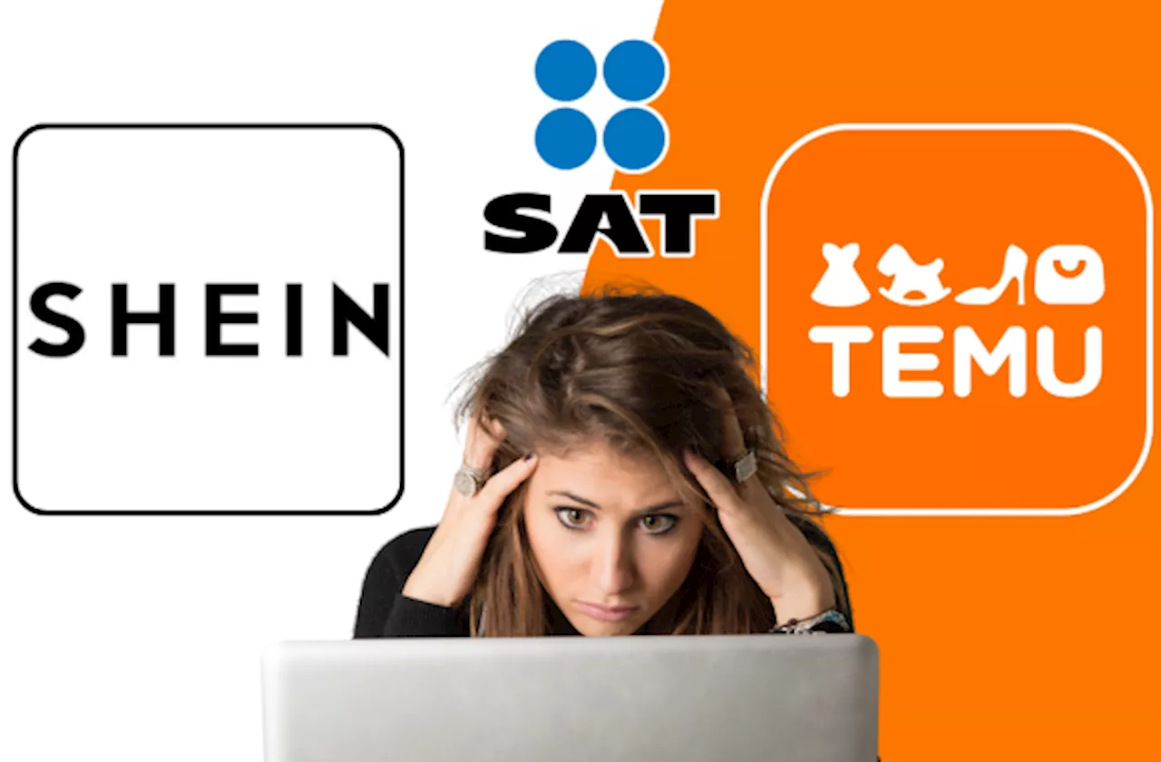 Shein y Temu bajo la mira del SAT: Conoce los nuevos requisitos para poder realizar tu compra y cómo afectará a tus envíos