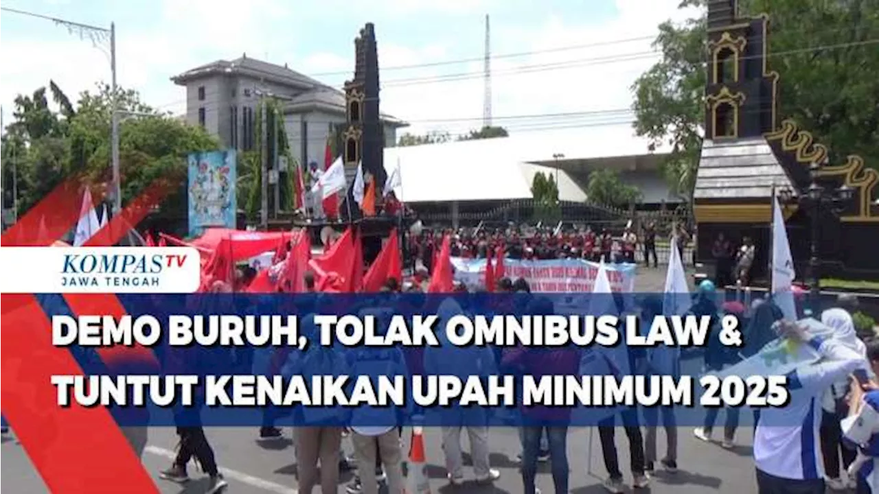 Demo Buruh, Tolak Omnibus Law dan Tuntut Kenaikan Upah Minimun 2025