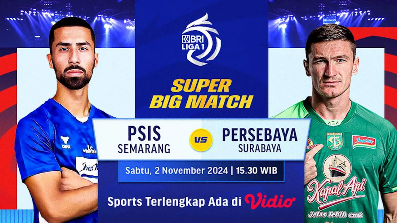 Link Siaran Langsung BRI Liga 1: PSIS Semarang vs Persebaya di Vidio