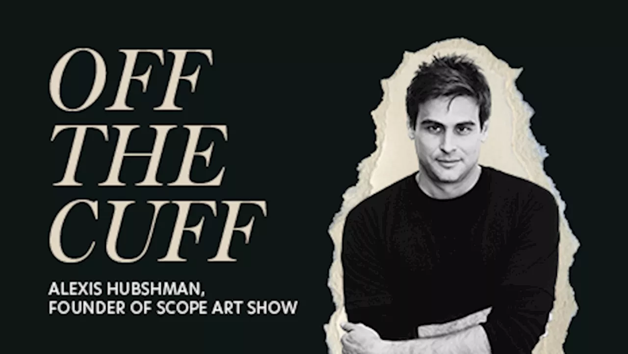 Off the Cuff: A Q&A with SCOPE Art Show's Alexis Hubshman