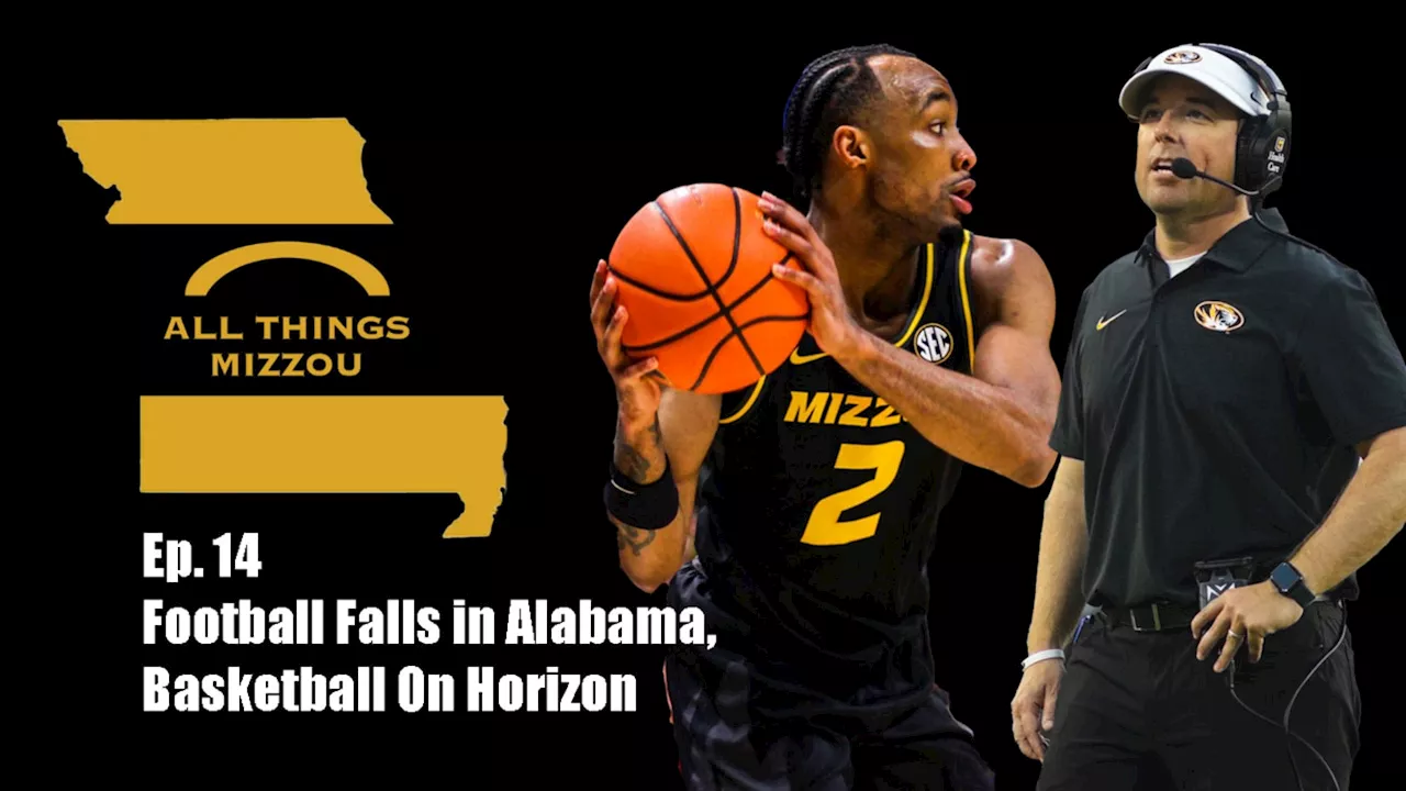 Football Falls in Alabama, Previewing Basketball Season - All Things Mizzou Podcast