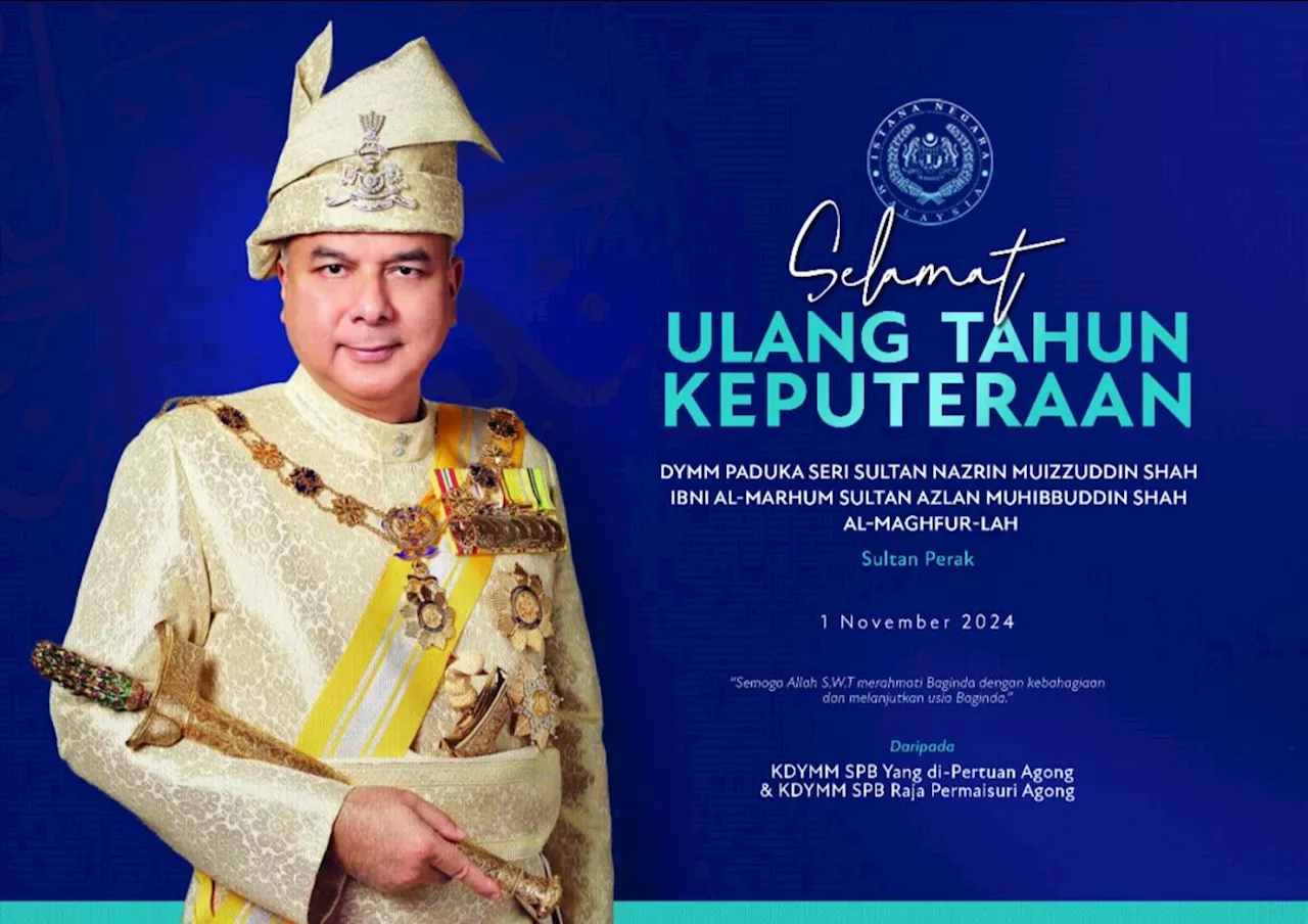 King, Queen extend birthday greetings to Sultan of Perak