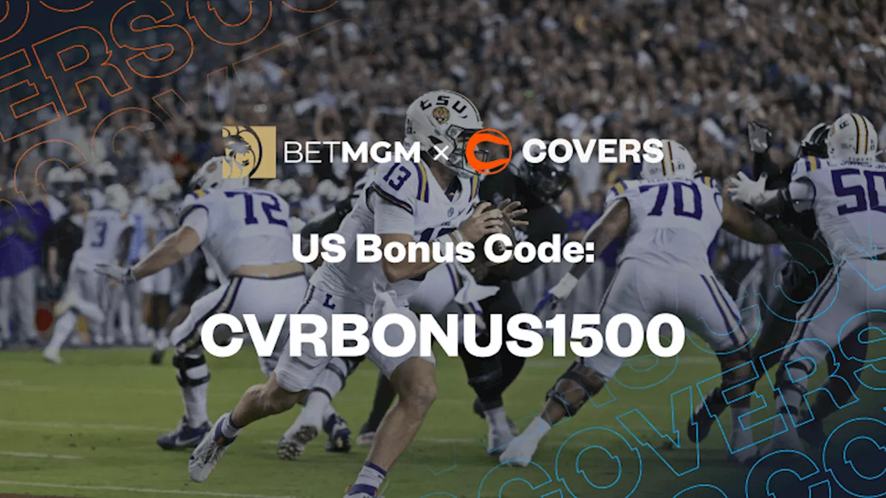 BetMGM Bonus Code 'CVRBONUS1500': Get a $1,500 First Bet for Alabama vs LSU