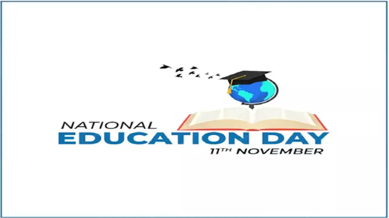 National Education Day 2024: 11 नवंबर को ही क्यों मनाया जाता है राष्ट्रीय शिक्षा दिवस, जानें इसका महत्व एवं इतिहास