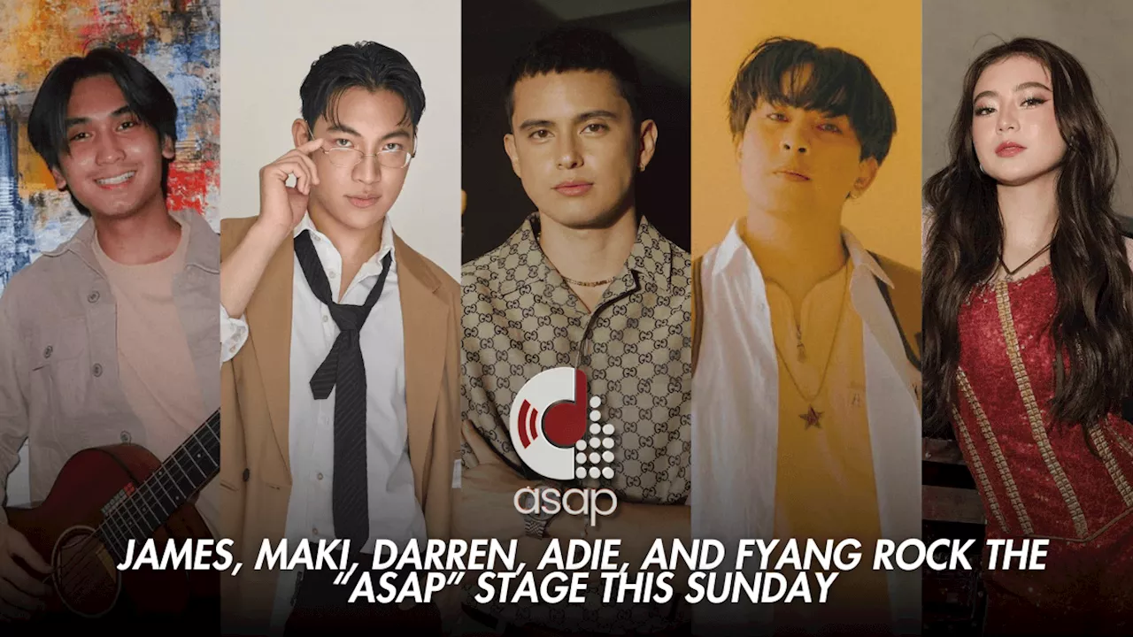 James, Maki, Darren, Adie, and Fyang rock the 'ASAP' stage this Sunday