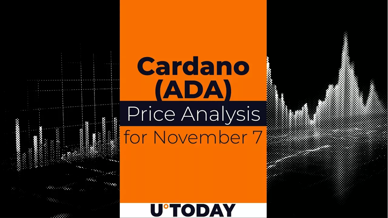 Cardano (ADA) Price Prediction for November 7