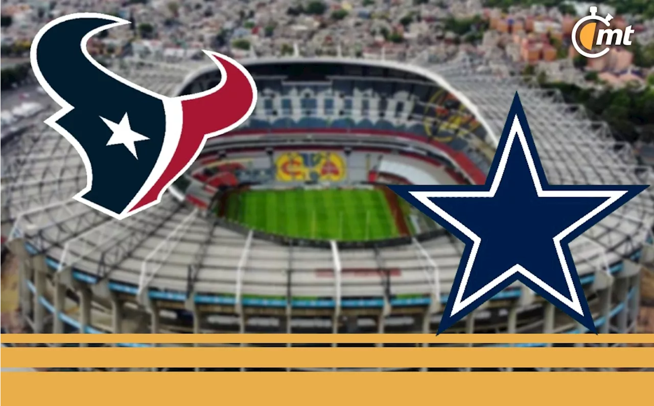 ¡Texans y Cowboys buscarían ser locales en el Estadio Azteca!