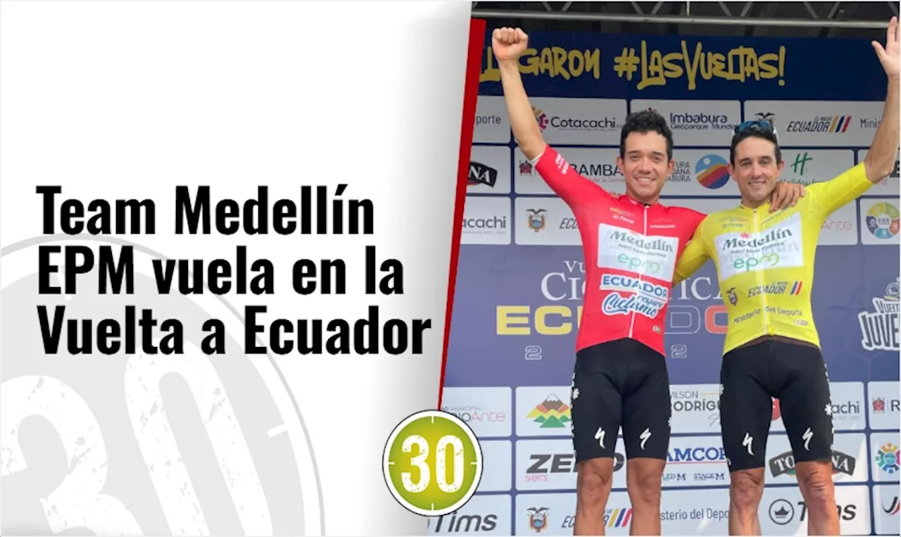 Team Medellín EPM vuela en Ecuador: Segunda victoria en línea