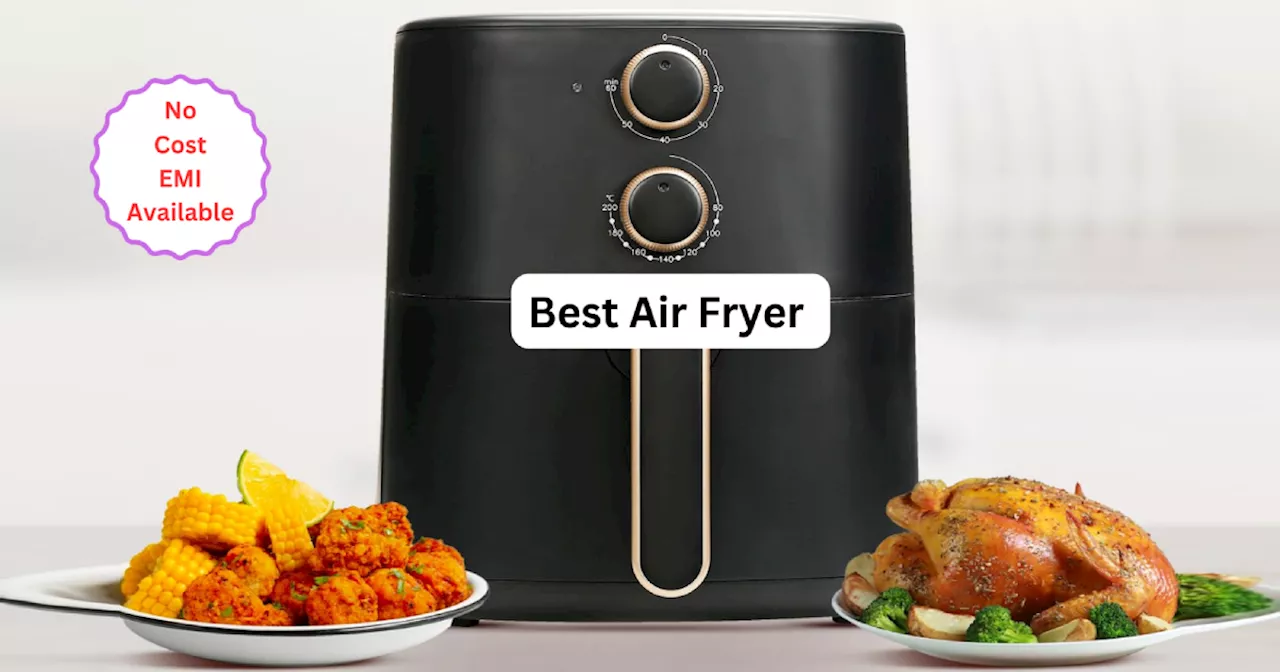 Amazon Sale 2024 में 75% तक के तगड़ी छूट पर इन Air Fryer की हो रही धड़ल्ले से बिक्री, टेक्नोलॉजी और फीचर्स हैं कमाल