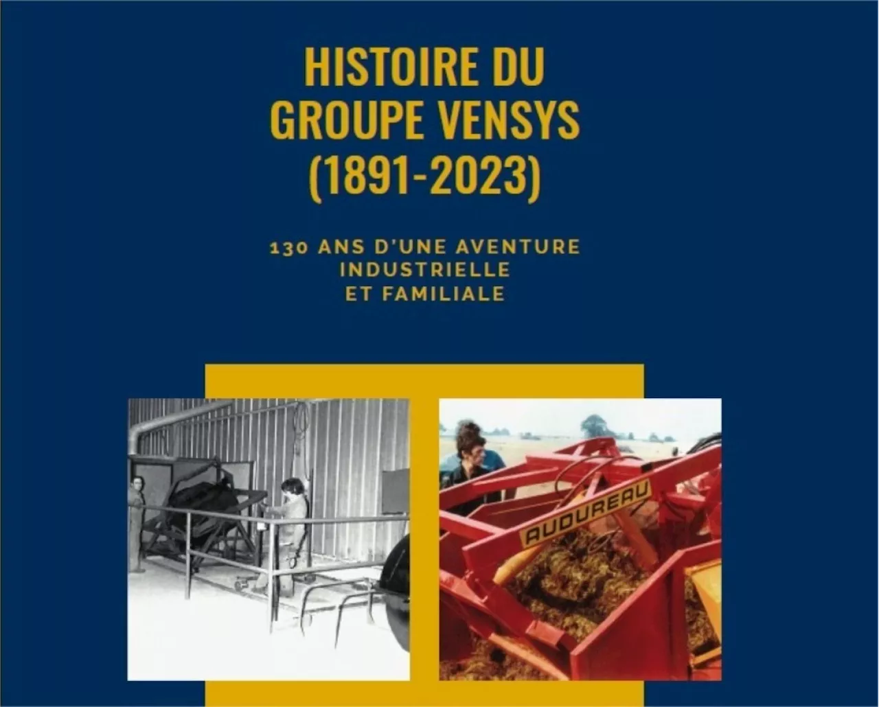 Vensys Group sort un livre sur 130 ans d'une aventure industrielle et familiale en Vendée