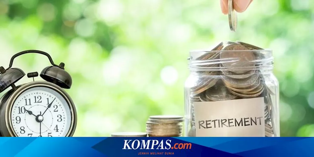 Riset HSBC Sebut Orang Kaya Butuh Dana Pensiun Rp 5,3 Miliar, Berapa Jumlah yang Ideal?