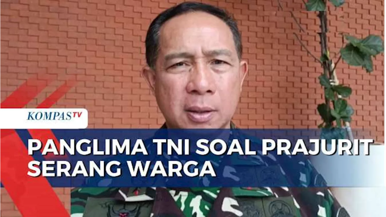 Panglima TNI Jenderal Agus Subiyanto Angkat Bicara soal Oknum TNI yang Serang Warga di Deli Serdang