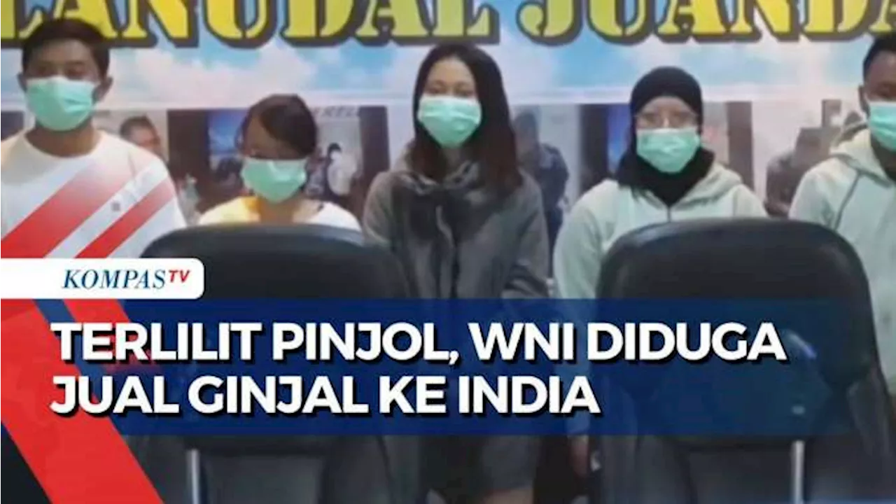 Terlilit Utang Pinjol, Lima WNI DIduga akan Jual Ginjal di India: Ditawari 600 Juta Rupiah!