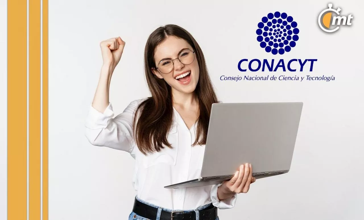 Conahcyt: Cómo obtener beca de hasta 19 MIL pesos; requisitos, documentos y más