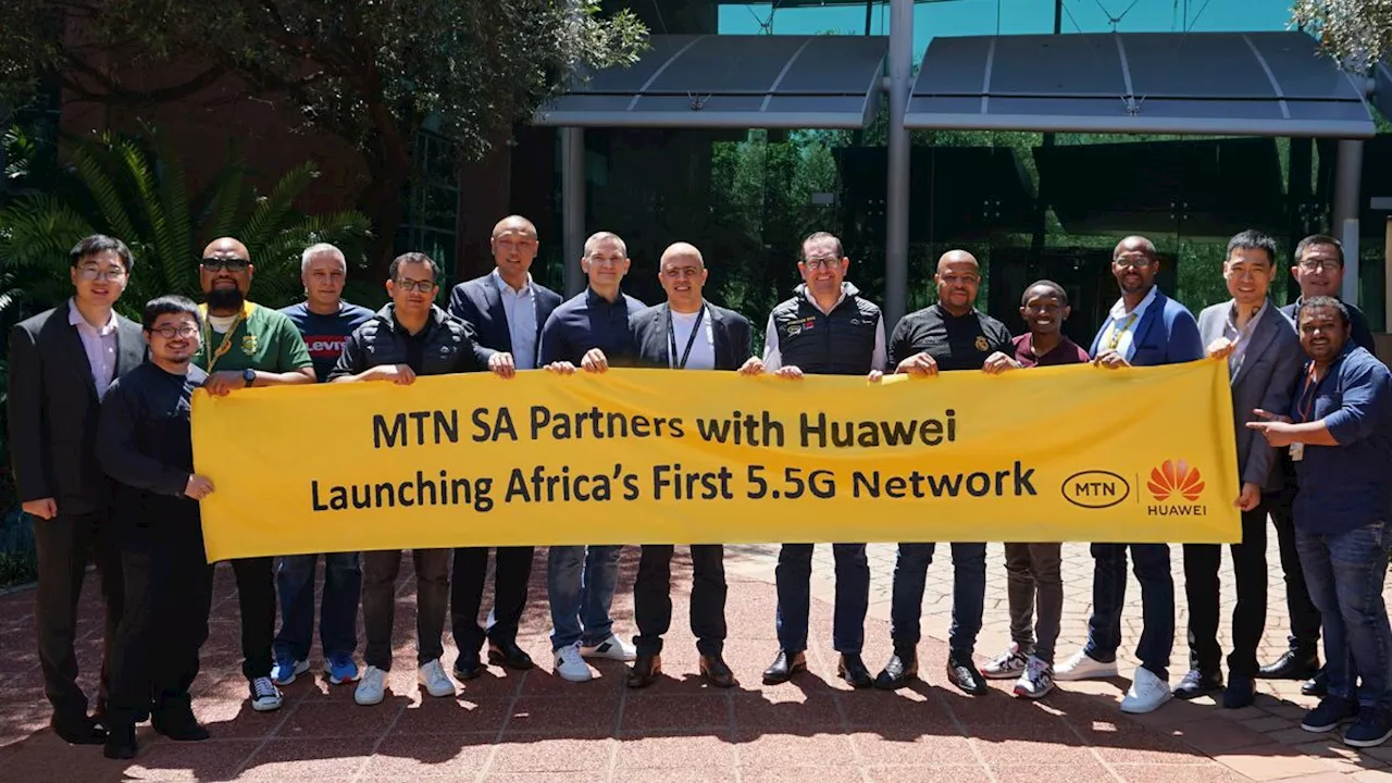 MTN SA Partners with Huawei Launching Africa’s First 5.5G Network