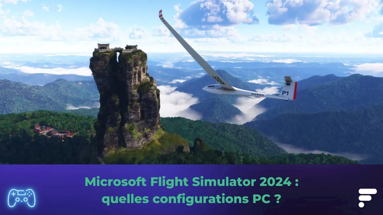 Microsoft Flight Simulator 2024 : de quelle configuration PC avez-vous besoin ?