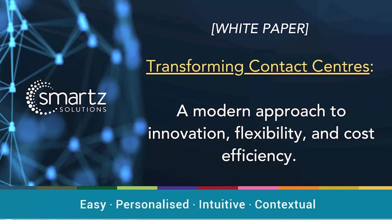 Transforming contact centres: Smartz Solutions approach to innovation, flexibility, cost-efficiency