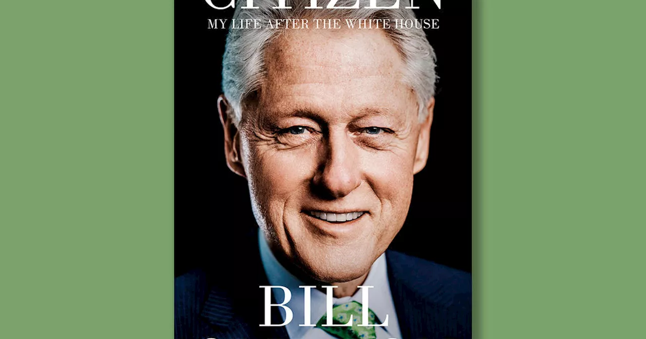 Book excerpt: 'Citizen: My Life After the White House' by Bill Clinton