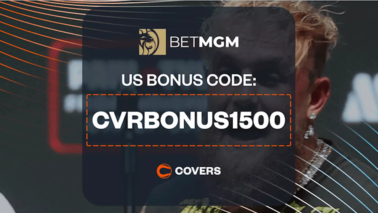 BetMGM Bonus Code 'CVRBONUS1500': Get a $1,500 First Bet on Mike Tyson vs Jake Paul