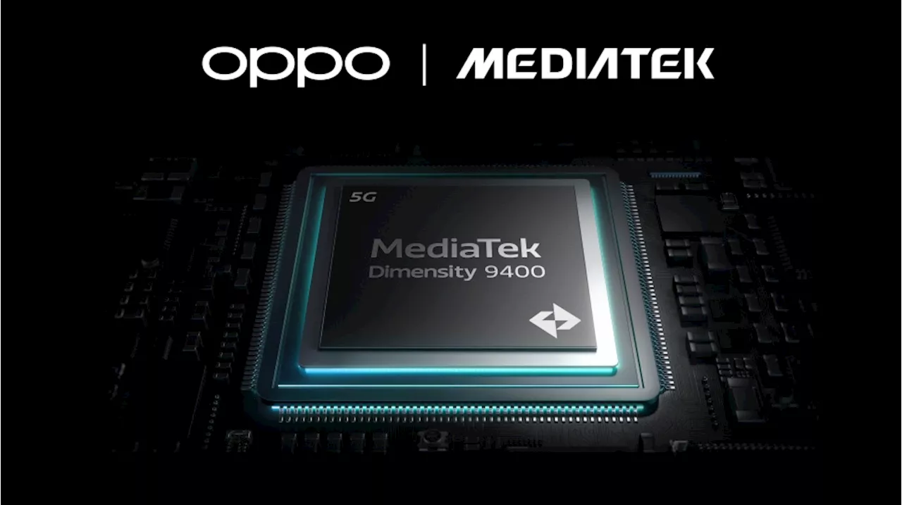 Deretan Keunggulan MediaTek Dimensity 9400, Chipset yang Perkuat Oppo Find X8 dan Find X8 Pro