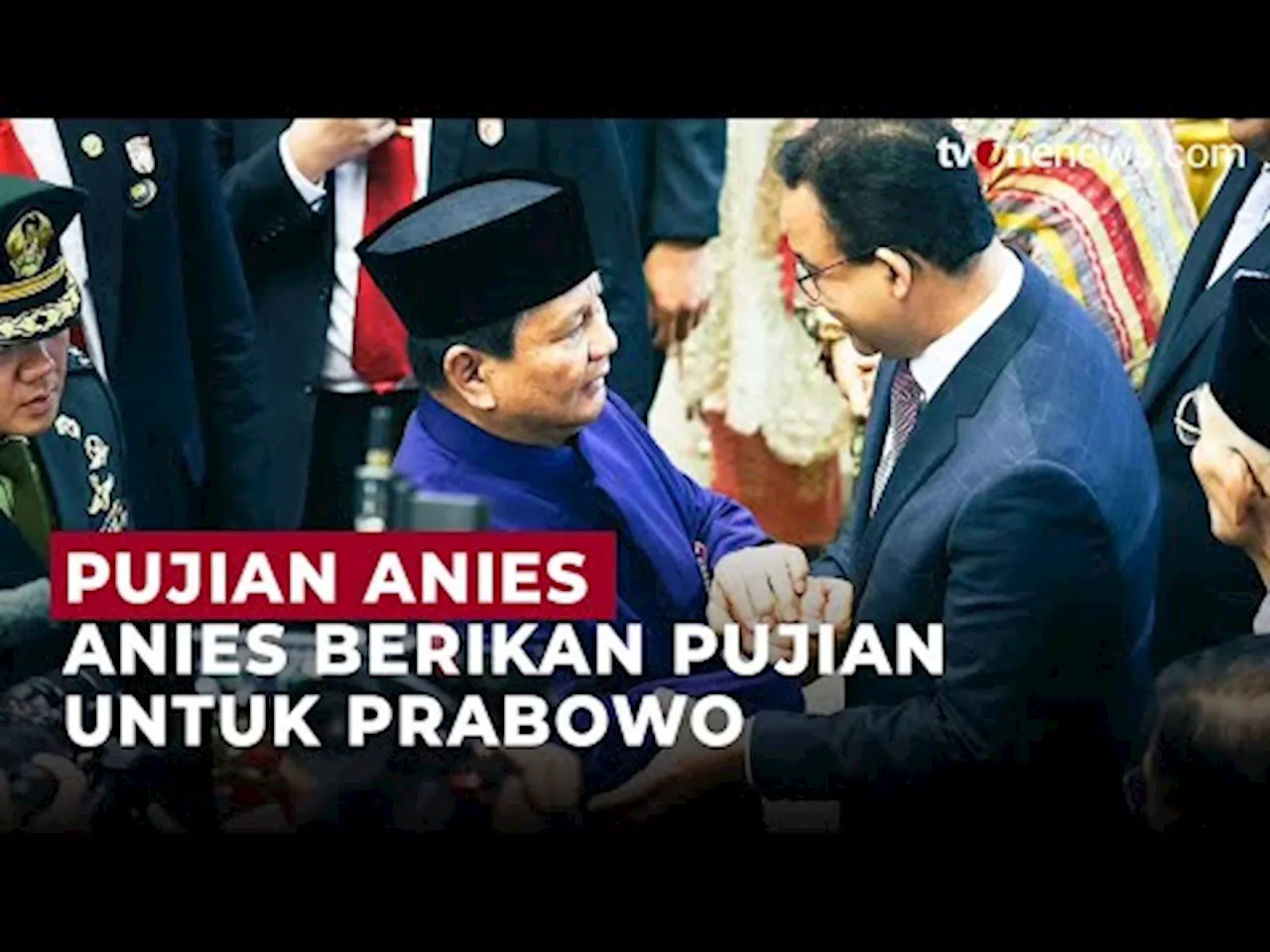 Anies Puji Perjalanan Luar Negeri Prabowo, Sebut Tingkatkan Wibawa Indonesia