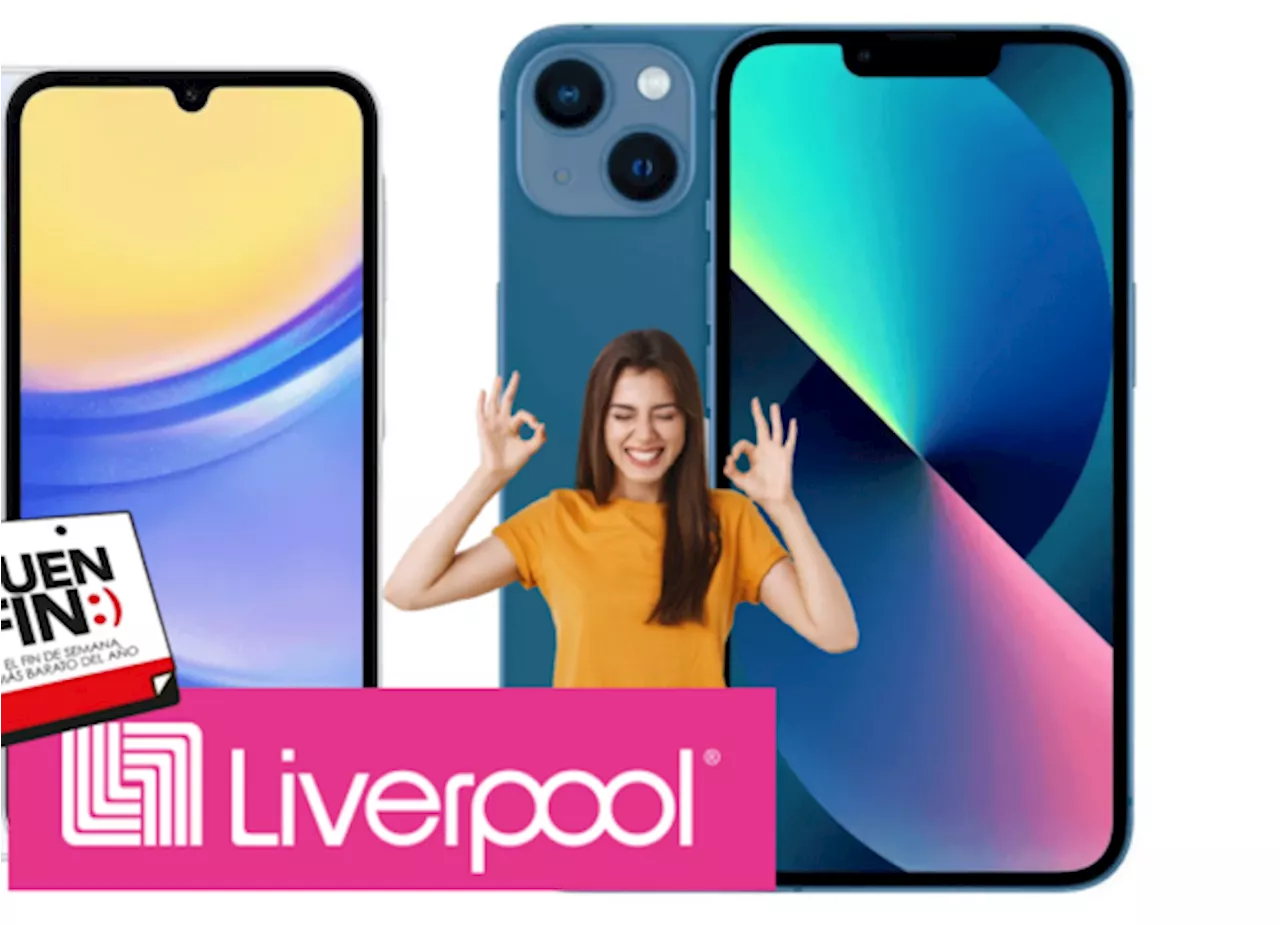 Buen Fin 2024 en Liverpool: Celulares con hasta 50% de descuento que no te puedes perder