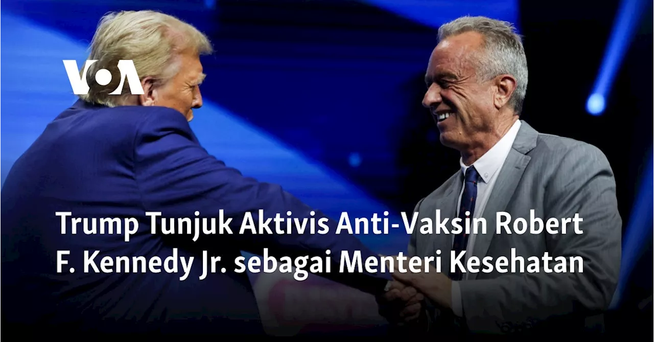 Trump Tunjuk Aktivis Anti-Vaksin Robert F. Kennedy Jr. sebagai Menteri Kesehatan