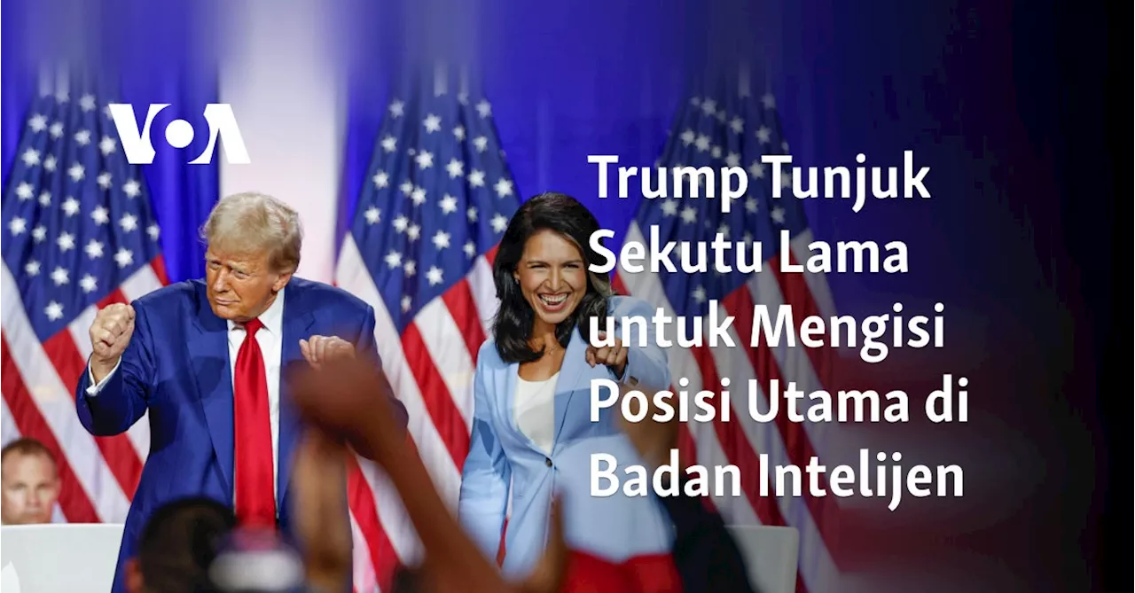 Trump Tunjuk Sekutu Lama untuk Mengisi Posisi Utama di Badan Intelijen