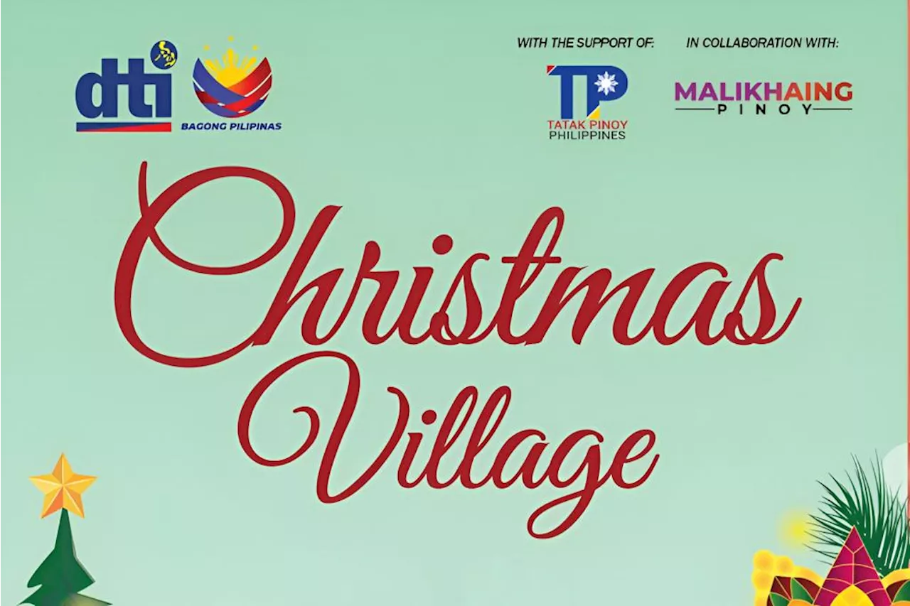 Celebrate the Holiday spirit and Filipino creativity at DTI Christmas Village Fairs