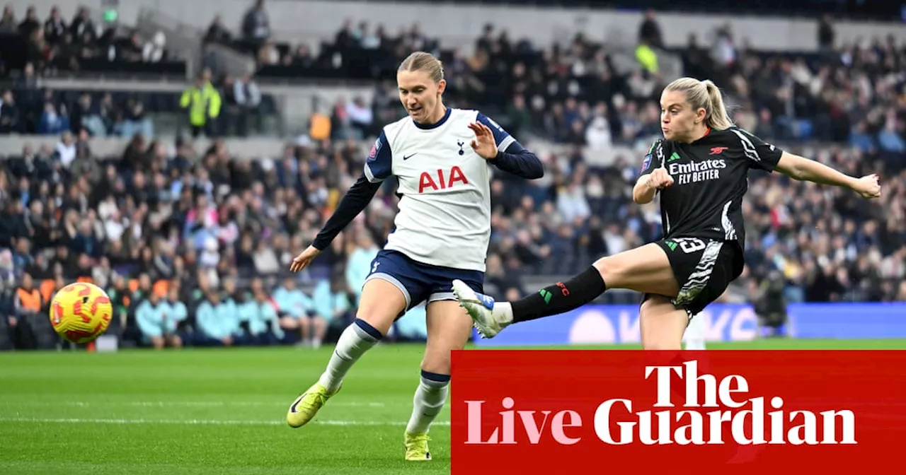 Tottenham v Arsenal: Women’s Super League