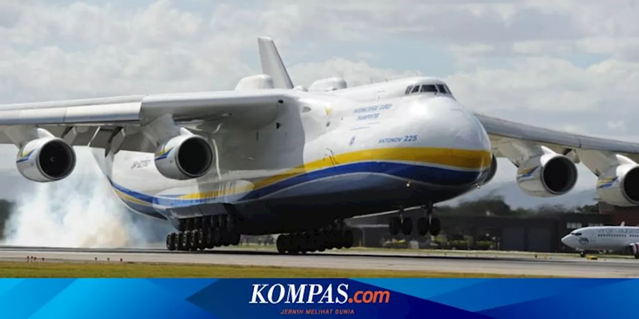 Antonov-225 Mriya: Pesawat Terbesar Sepanjang Sejarah