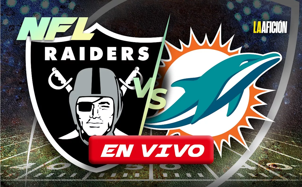 Raiders vs Dolphins: ¿Dónde y a qué hora VER partido HOY de la NFL 2024?