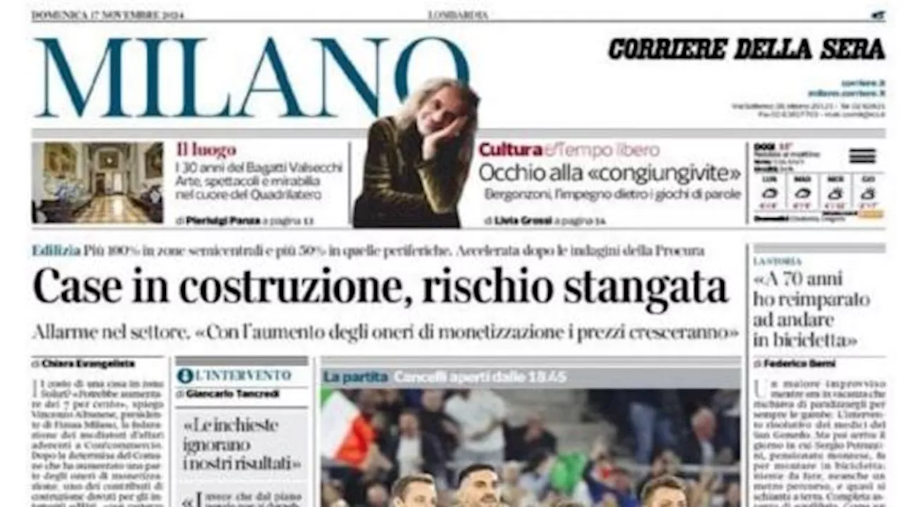 Corriere della Sera-Milano in apertura: 'San Siro tutto esaurito per Italia-Francia'