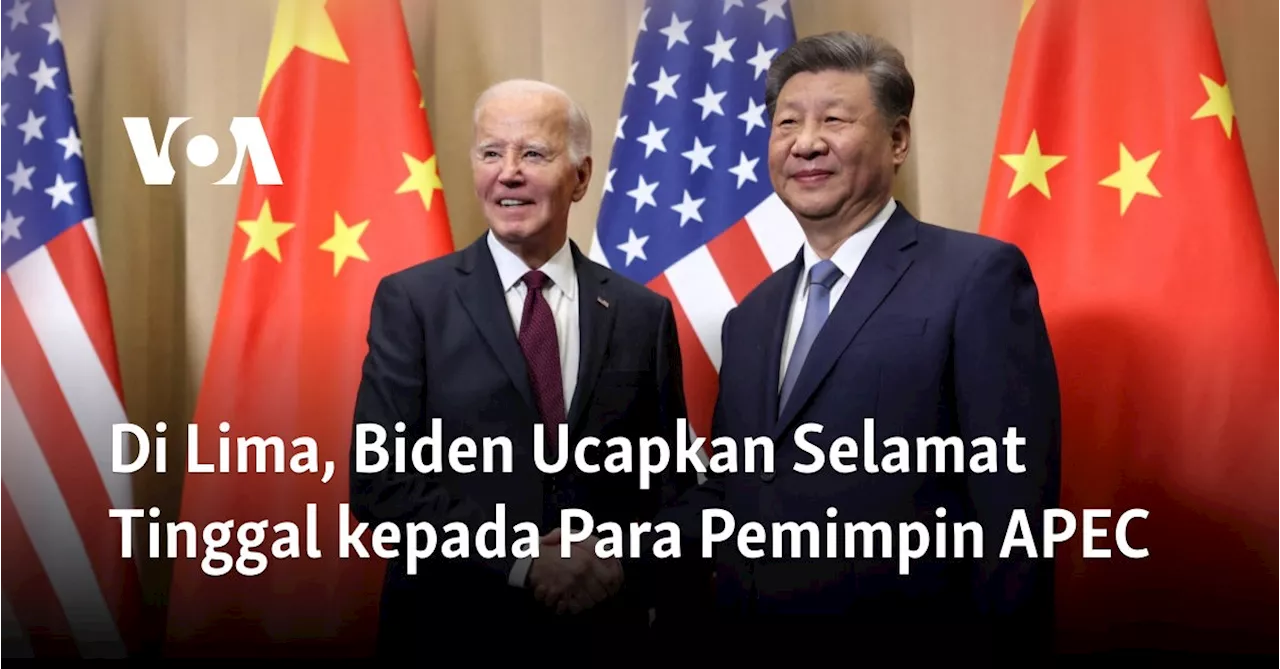 Di Lima, Biden Ucapkan Selamat Tinggal kepada Para Pemimpin APEC