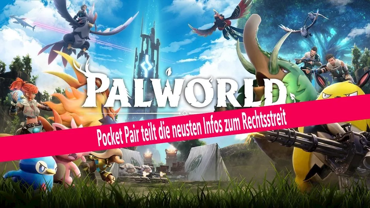 Palworld: Nintendo gegen Entwickler Pocket Pair