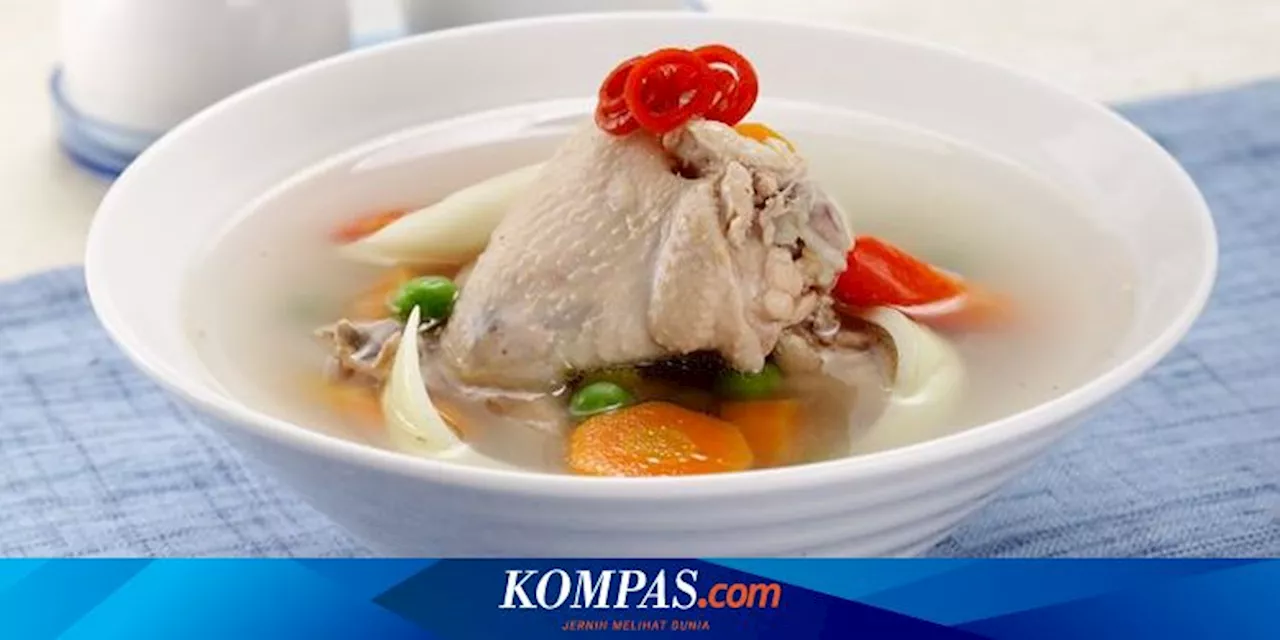 Resep Sop Ayam Wortel, Hidangan Berkuah Hangat untuk Musim Hujan