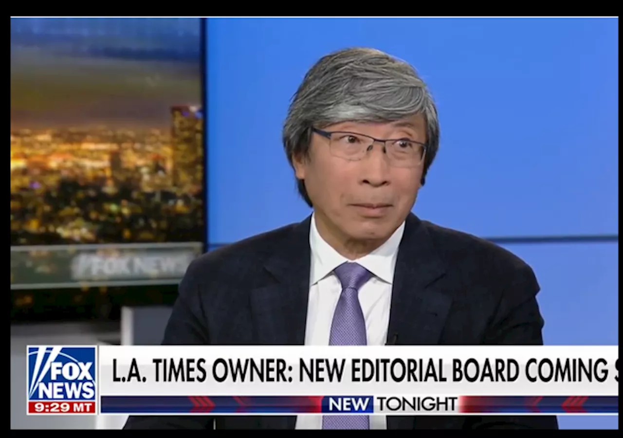 Los Angeles Times Owner Wants a ‘Fair and Balanced’ Editorial Board